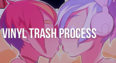 Vinyl Trash Process Videos